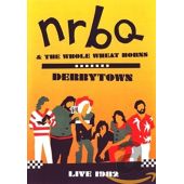 NRBQ & The Whole What Horns - Derbytown/Live 1982