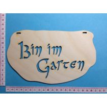 Schild "Bin im Garten", 20cm oder 16cm