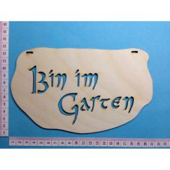 Schild "Bin im Garten", 20cm oder 16cm