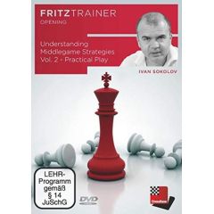 Understanding Middlegame Strategies Vol.2 - Practical Play von Ivan Sokolov