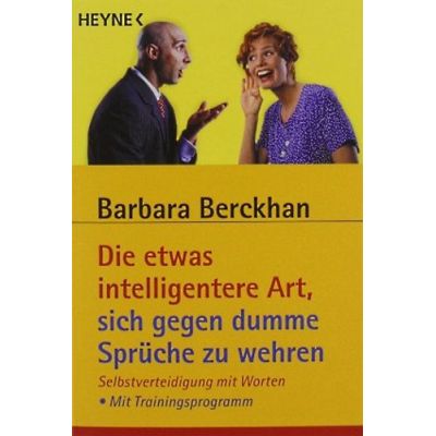 Die Etwas Intelligentere Art Sich Gegen Dumme Spruche Zu Wehren