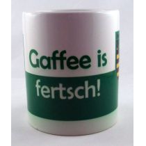 Tasse Gaffee is fertsch Kaffeetasse Sachsen Porzellan Deko