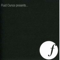 Fluid Ounce presents...