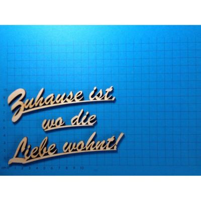 190mm - Schriftzug Schreibschrift "Zuhause ist wo die Liebe wohnt" ca. 160 mm und 190mm | SZH4116 / EAN:4250382868972