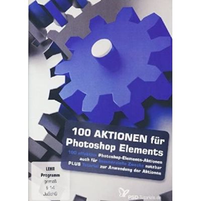 100 Aktionen für Photoshop Elements (PC+Mac) | 478732jak / EAN:9783944091709