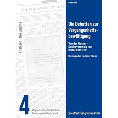 Die Debatten zur Vergangenheitsbewältigung - Wegmarken zur Geschichte der Bundesrepublik Deutschland Teil 4 | 372599jak / EAN:9783898431927