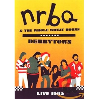 NRBQ & The Whole What Horns - Derbytown/Live 1982 | 232600jak / EAN:0022891452492