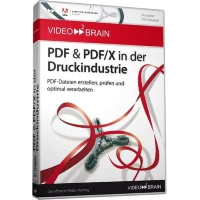 PDF & PDF/X in der Druckindustrie (PC+MAC-DVD) | 241131jak / EAN:9783902550217